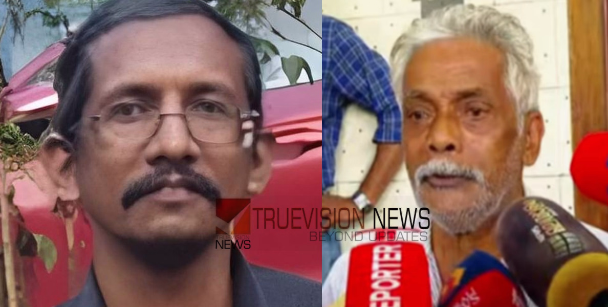 ബിഎൽഒയുടെ  ആത്മഹത്യ: 'മകൻ ജീവനൊടുക്കാൻ കാരണം എസ്ഐആർ സമ്മർദ്ദം മാത്രം' - അനീഷ് ജോർജിന്റെ പിതാവ്