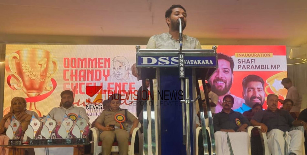 പരാജത്തിൽ നിന്നും ഉയർന്നു വരാനുളള കരുത്തുണ്ടാകണം -ഷാഫി പറമ്പിൽ എം.പി